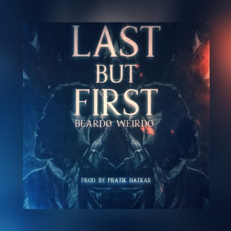 LAST BUT FIRST | Boomplay Music