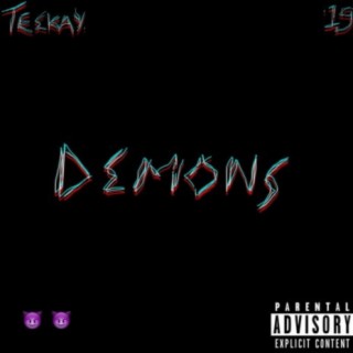 Demons ft. T€€KAY lyrics | Boomplay Music