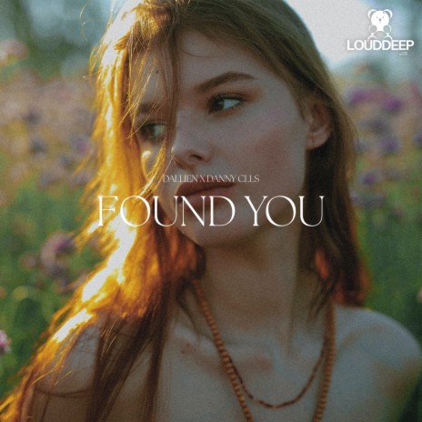 Found You ft. Danny CLLS | Boomplay Music