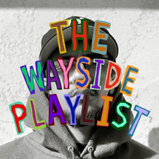 The Wayside Playlist