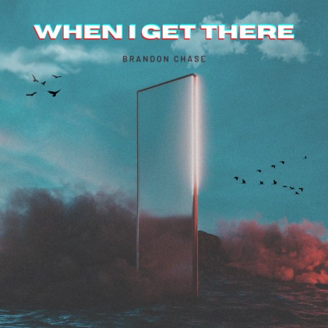 When I Get There | Boomplay Music