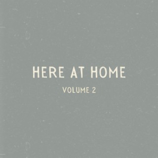 Here at Home, Vol. 2