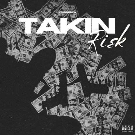 Takin' Risk | Boomplay Music