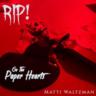 Rip! Go The Paper Hearts