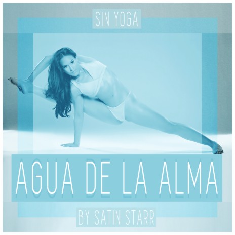 Sin Yoga Agua de la Alma ft. Aqualeo