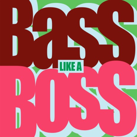 Bass Like a Boss | Boomplay Music