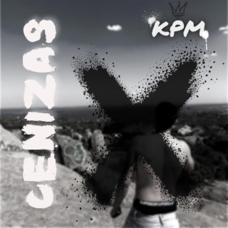 CENIZAS ft. KPM lyrics | Boomplay Music