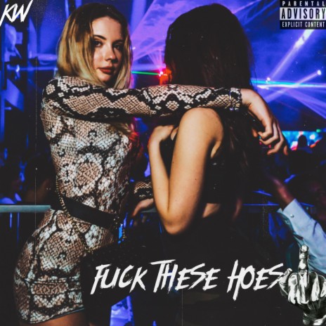Fuck These Hoes(FTH) | Boomplay Music