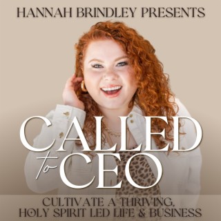 63 | Did God Call You to Be a CEO? This Is How You Know & What It Means for You
