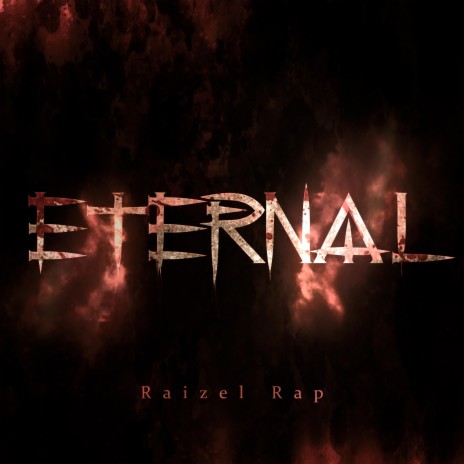 Raizel Rap: Eternal ft. Kastles | Boomplay Music