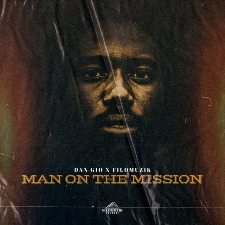 Man on the Mission ft. Filomuzik | Boomplay Music