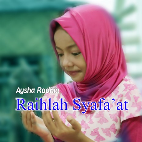 Raihlah Syafa'at | Boomplay Music