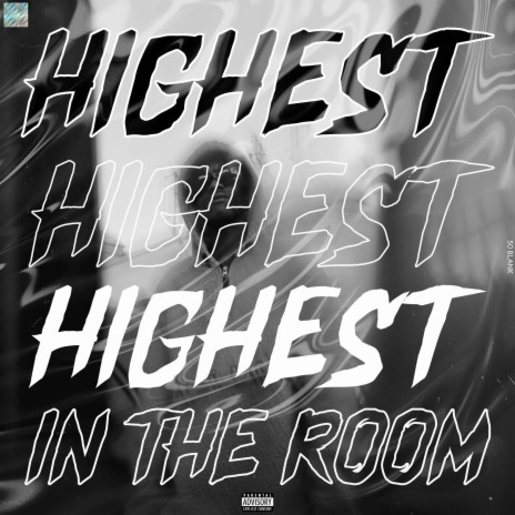 Highest in the Room | Boomplay Music