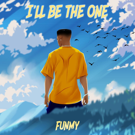 I'll Be The One | Boomplay Music