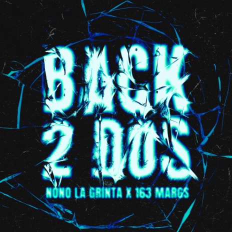 Back 2 Dos ft. 163Margs | Boomplay Music