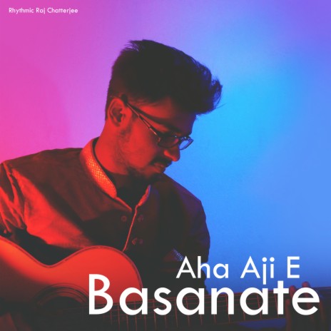 Aha Aji E Basante | Boomplay Music