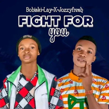 Fight For You ft. Jozzyfresh | Boomplay Music