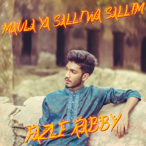 Maula Ya Salli Wasallim ft. Fazle Rabby