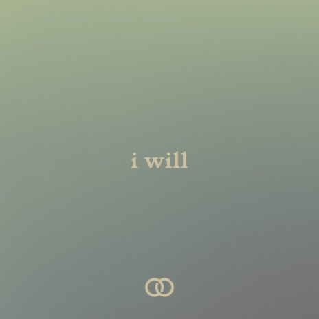 I Will | Boomplay Music