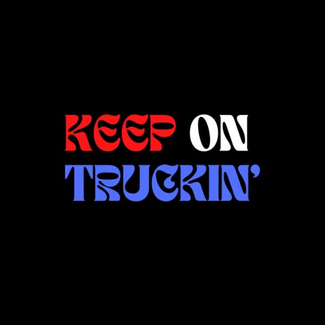 Keep On Truckin' (Original Mix)