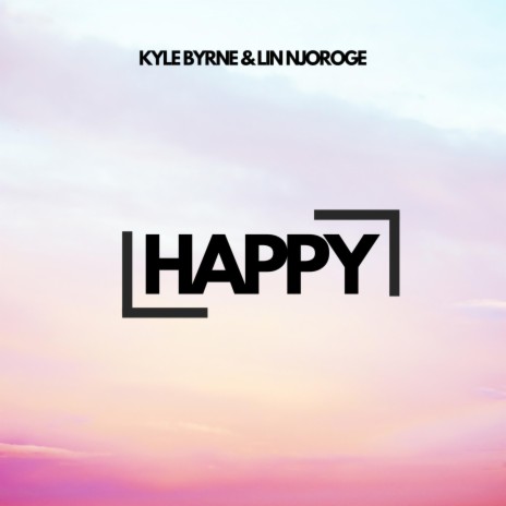 Happy ft. Lin Njoroge | Boomplay Music