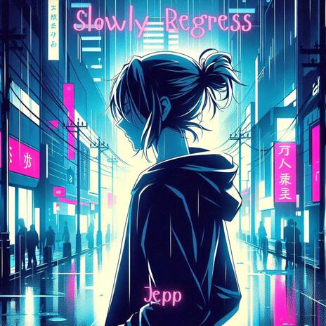 Slowly Regress | Boomplay Music