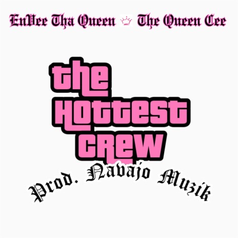 The Hottest Crew THC ft. The Queen Cee | Boomplay Music
