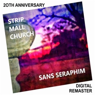 Sans Seraphim 20th Anniversary Digital Remaster