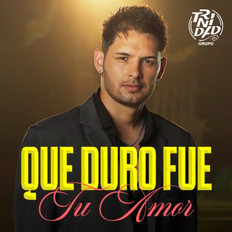 Qué Duro fue Tu Amor | Boomplay Music