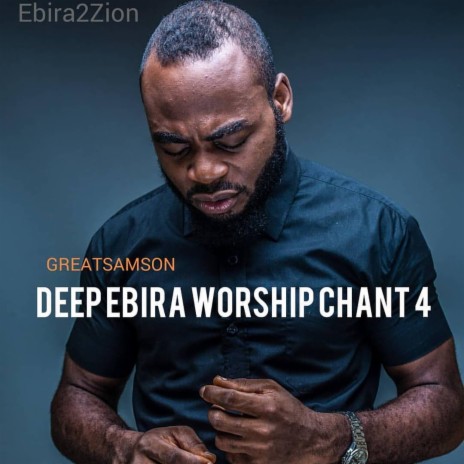Ebira deep worship chant 4 | Boomplay Music