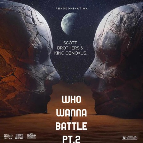 Who Wanna Battle, Pt. 2 ft. King Obnoxus | Boomplay Music