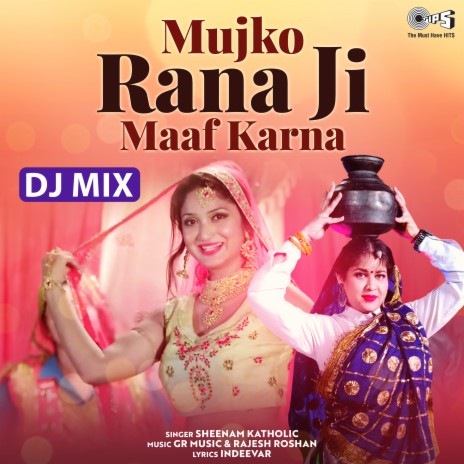 Mujko Rana Ji Maaf Karna (DJ Mix) | Boomplay Music