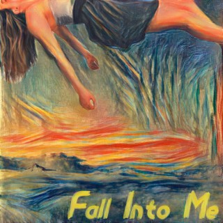 Fall into Me