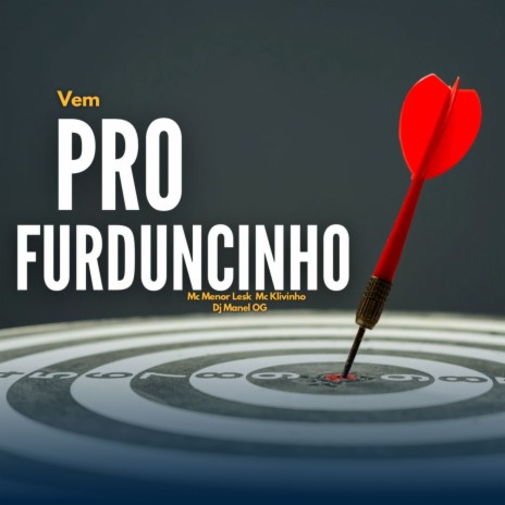 Vem pro Furduncinho ft. Mc Klivinho & djmanelog | Boomplay Music