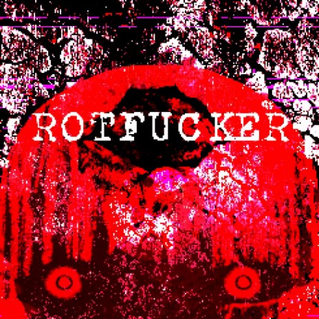 ROTFUCKER | Boomplay Music