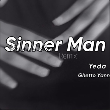 Sinner Man (Remix) ft. Yeda | Boomplay Music