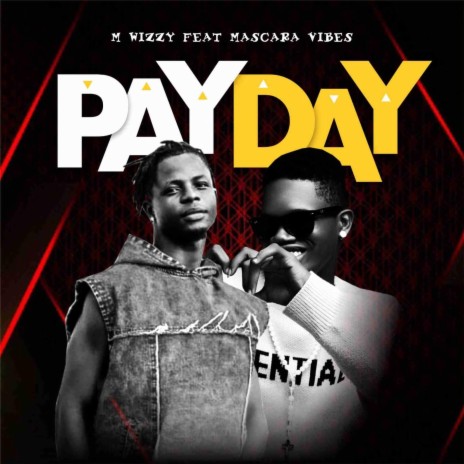 PAYDAY ft. Mascara Vibez | Boomplay Music