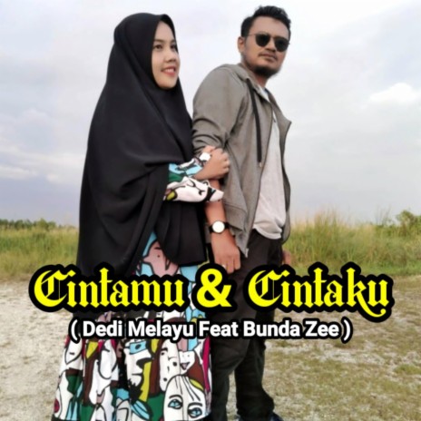 Cintamu Dan Cintaku (feat. Bunda Zee) | Boomplay Music