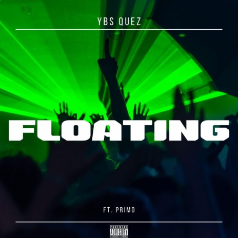 FLOATING ft. Primo | Boomplay Music