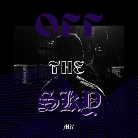 Off the sky | Boomplay Music