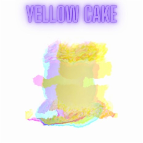 Yellow Cake | Boomplay Music