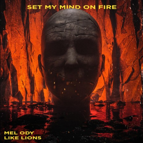 Set My Mind On Fire ft. Like Lions | Boomplay Music