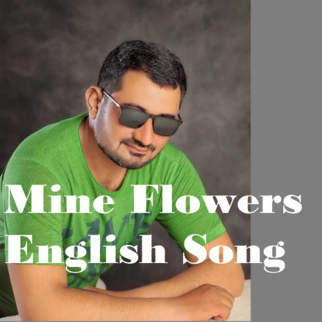 Mine Flowers (English Song) | Boomplay Music