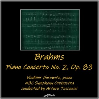 Brahms: Piano Concerto NO. 2, OP. 83 (Live)