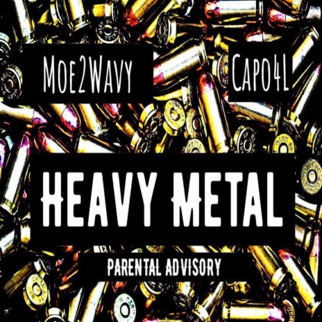 Heavy Metal ft. Moe2Wavy | Boomplay Music