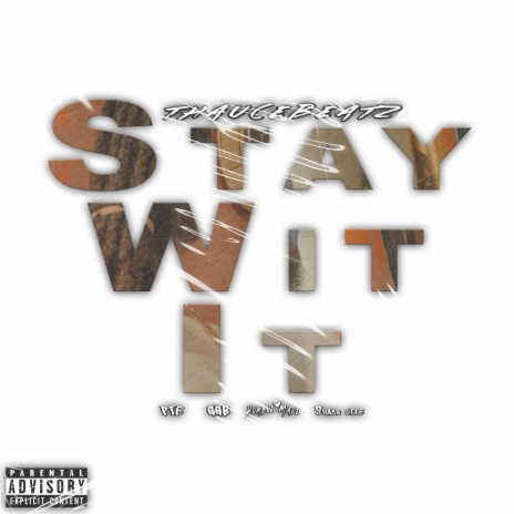 Stay Wit It | Boomplay Music
