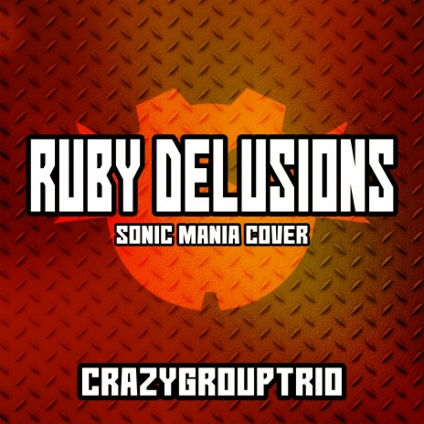 Ruby Delusions (from Sonic Mania) (CGT Cover) | Boomplay Music