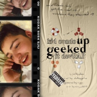 Geeked Up ft. Devrab lyrics | Boomplay Music
