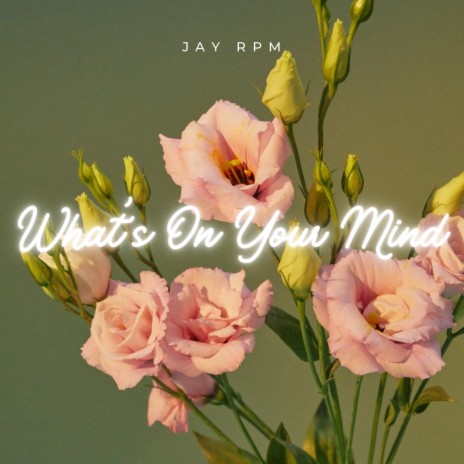 What's On Your Mind | Boomplay Music