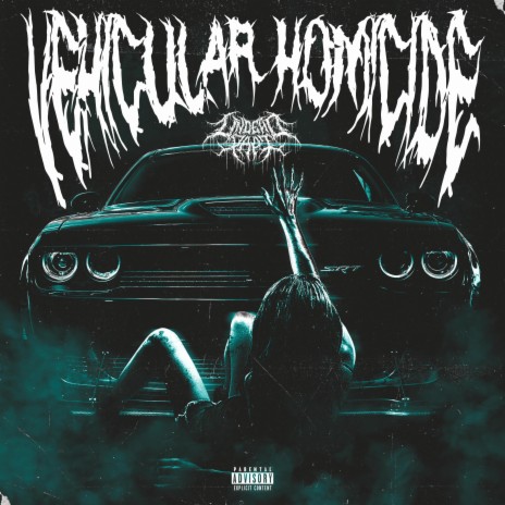 Vehicular Homicide (Instrumental) ft. Undead Papi